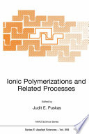 Ionic Polymerizations and Related Processes [E-Book] /