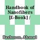 Handbook of Nanofibers [E-Book] /