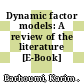 Dynamic factor models: A review of the literature [E-Book] /