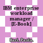 IBM enterprise workload manager / [E-Book]