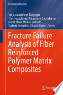Fracture Failure Analysis of Fiber Reinforced Polymer Matrix Composites [E-Book] /