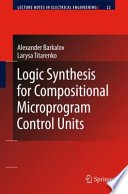 Logic Synthesis for Compositional Microprogram Control Units [E-Book] /