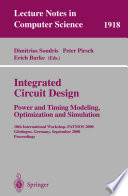 Integrated Circuit Design [E-Book] : Power and Timing Modeling, Optimization and Simulation 10th International Workshop,PATMOS 2000 Göttingen, Germany, September 13–15, 2000 Proceedings /