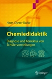 Chemiedidaktik : Diagnose und Korrektur von Schülervorstellungen /