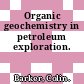 Organic geochemistry in petroleum exploration.