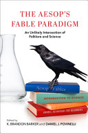 The Aesop's Fable Paradigm : An Unlikely Intersection of Folklore and Science [E-Book]