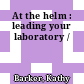 At the helm : leading your laboratory /