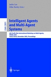 Intelligent Agents and Multi-Agent Systems [E-Book] : 6th Pacific Rim International Workshop on Multi-Agents, PRIMA 2003, Seoul, Korea, November 7-8, 2003, Proceedings /