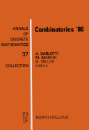Combinatorics '86 : proceedings of the International Conference on Incidence Geometries and Combinatorial Structures, Passo della Mendola, Trento, Italy, 30 June-5 July, 1986 [E-Book] /