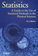 Statistics : a guide to the use of statistical methods in the physical sciences /