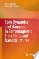 Spin Dynamics and Damping in Ferromagnetic Thin Films and Nanostructures [E-Book] /