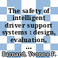 The safety of intelligent driver support systems : design, evaluation, and social perspectives [E-Book] /