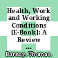 Health, Work and Working Conditions [E-Book]: A Review of the European Economic Literature /