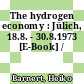 The hydrogen economy : Jülich, 18.8. - 30.8.1973 [E-Book] /
