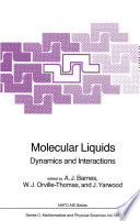 Molecular Liquids [E-Book] : Dynamics and Interactions /