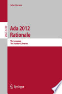 Ada 2012 Rationale [E-Book] : The Language, The Standard Libraries /