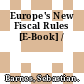 Europe's New Fiscal Rules [E-Book] /
