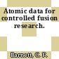 Atomic data for controlled fusion research.