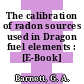 The calibration of radon sources used in Dragon fuel elements : [E-Book]