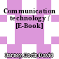 Communication technology / [E-Book]