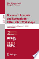 Document Analysis and Recognition - ICDAR 2021 Workshops [E-Book] : Lausanne, Switzerland, September 5-10, 2021, Proceedings, Part II /