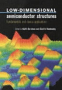 Low-dimensional semiconductor structures : fundamentals and device applications /