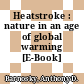 Heatstroke : nature in an age of global warming [E-Book] /