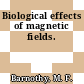 Biological effects of magnetic fields.