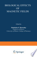 Biological Effects of Magnetic Fields [E-Book] /