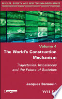 The world's construction mechanism : trajectories, imbalances, and the future of societies [E-Book] /