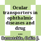 Ocular transporters in ophthalmic diseases and drug delivery / [E-Book]