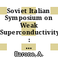 Soviet Italian Symposium on Weak Superconductivity : 0002: proceedings : Napoli, 05.05.87-07.05.87.