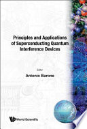 Principles and applications of superconducting quantum interference devices /