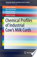 Chemical Profiles of Industrial Cows Milk Curds [E-Book] /