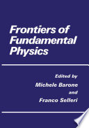 Frontiers of Fundamental Physics [E-Book] /