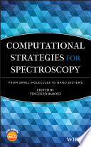 Computational strategies for spectroscopy : from small molecules to nano systems /