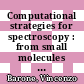 Computational strategies for spectroscopy : from small molecules to nano systems [E-Book] /