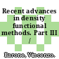 Recent advances in density functional methods. Part III / [E-Book]