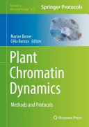 Plant Chromatin Dynamics [E-Book] : Methods and Protocols /