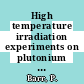 High temperature irradiation experiments on plutonium bearing coated particle fuel [E-Book]