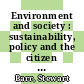 Environment and society : sustainability, policy and the citizen [E-Book] /