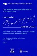 Slow Relaxations and nonequilibrium dynamics in condensed matter [E-Book] : Les Houches Session LXXVII, 1-26 July, 2002 /