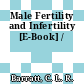Male Fertility and Infertility [E-Book] /