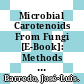 Microbial Carotenoids From Fungi [E-Book]: Methods and Protocols /