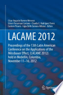 LACAME 2012 [E-Book] : Proceedings of the 13th Latin American Conference on the Applications of the Mössbauer Effect, (LACAME 2012) held in Medellin, Colombia, November 11 - 16, 2012 /