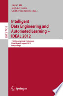 Intelligent Data Engineering and Automated Learning - IDEAL 2012 [E-Book]: 13th International Conference, Natal, Brazil, August 29-31, 2012. Proceedings /