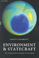 Environment and statecraft : the strategy of environmental treaty-making /