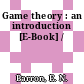 Game theory : an introduction [E-Book] /