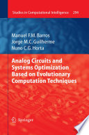 Analog Circuits and Systems Optimization based on Evolutionary Computation Techniques [E-Book] /