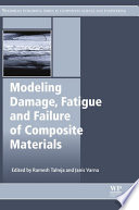 Modeling damage, fatigue and failure of composite materials [E-Book] /